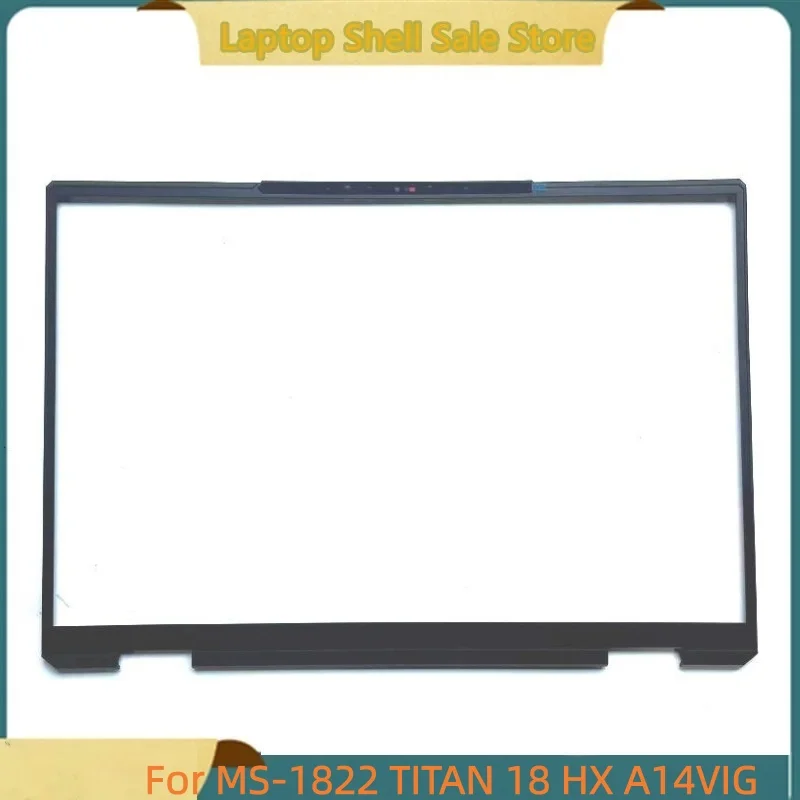 

Новый ноутбук для MS-1822 18 Ultra Titan 18HX MS-1822, передняя панель ЖК-дисплея, корпус B 307822B212