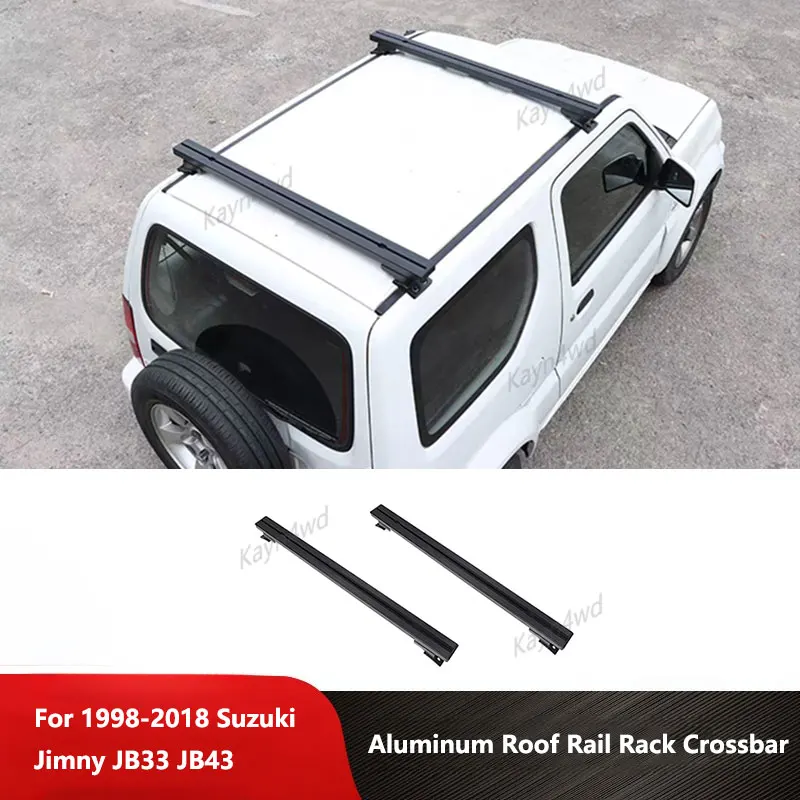 

Off Road 4x4 Exterior Accessories Aluminum Roof Rail Rack Cross Bar For 1998-2018 Suzuki Jimny JB33 JB43 Crossbar Luggage Rack