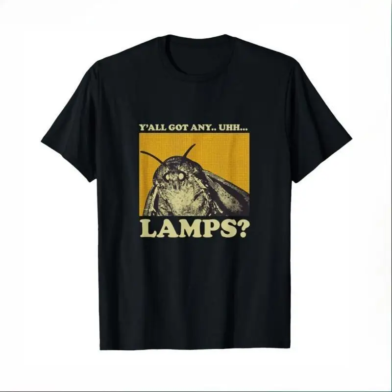 

Y'all Got Any Lamps Moth Insect Meme Gift T-Shirt, Meme Tee, Funny Shirt, Dumb Shirt. Unisex Graphic Tee, Funny Gift Round Neck