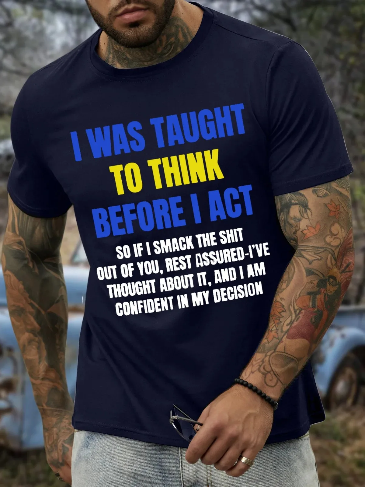 Men’s I Was Taught To Think Before I Act Casual Crew Neck Regular Fit T-Shirt  A T-shirt that makes you fashionable and unique