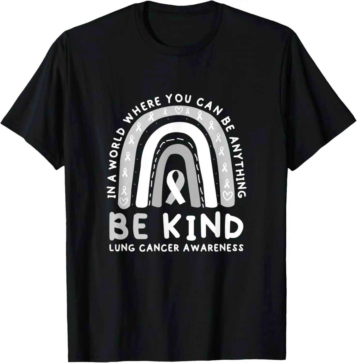

Lung Cancer Awareness Rainbow White Ribbon Be Kind Kindness T-Shirt