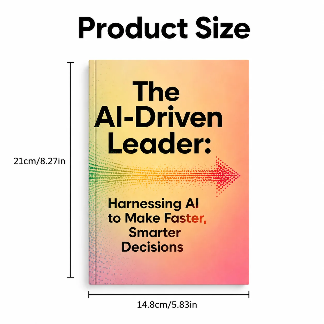 The AI-Driven Leader: Harnessing AI to Make Faster, Smarter Decisions