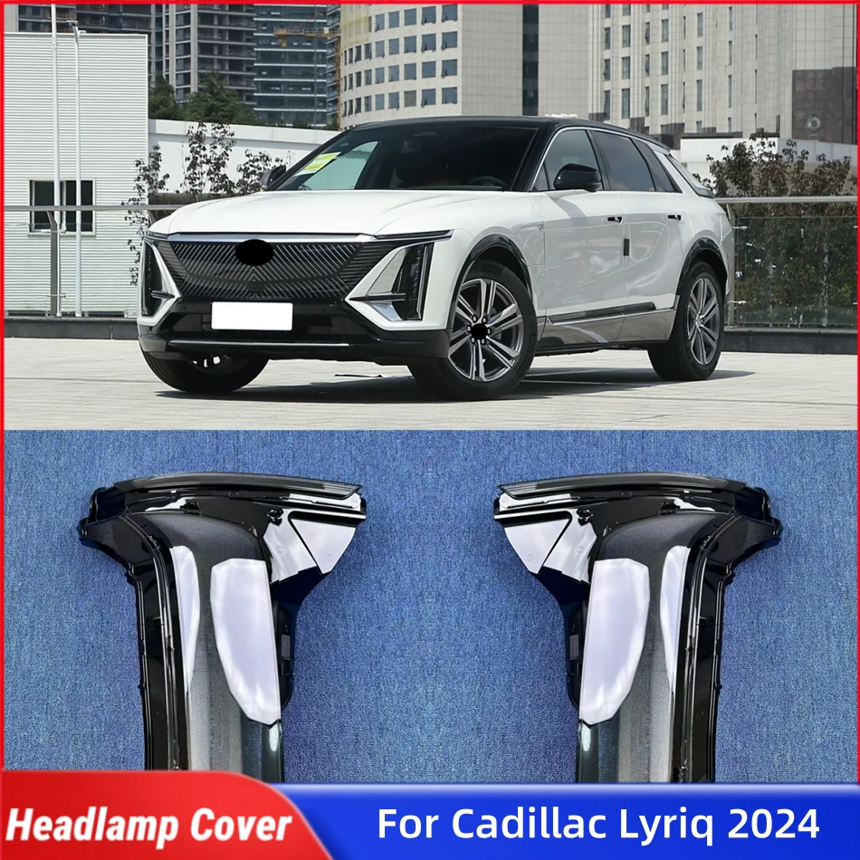

For Cadillac Lyriq 2024 Vehicle Accessories Lampshades Lamp Headlight Lens Car Front Headlight Lens Cover Lights Shell
