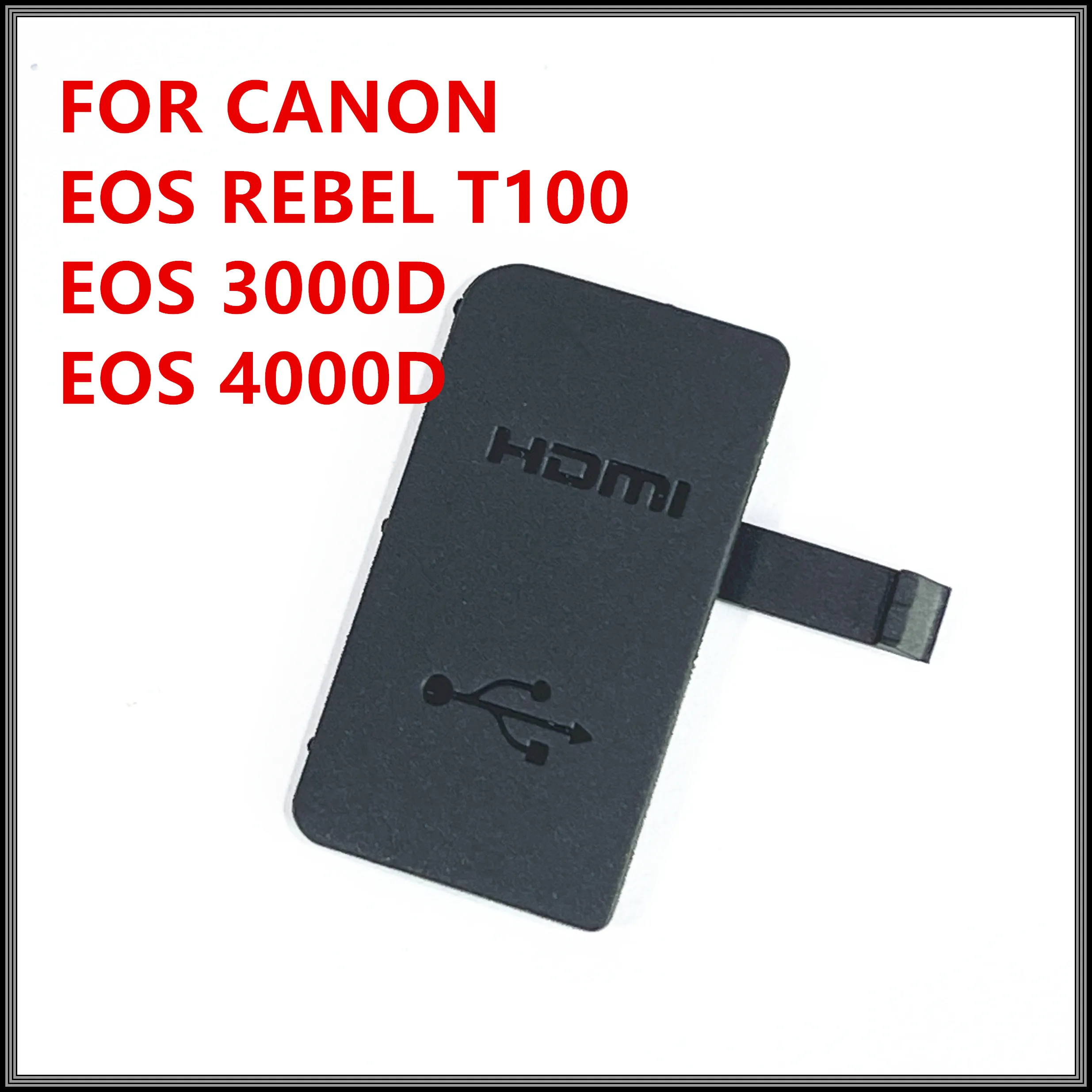 Original  NEW USB HDMI DC IN/VIDEO OUT Rubber Door Bottom Cover For Canon EOS REBEL T100 EOS 3000D 4000D digital camera