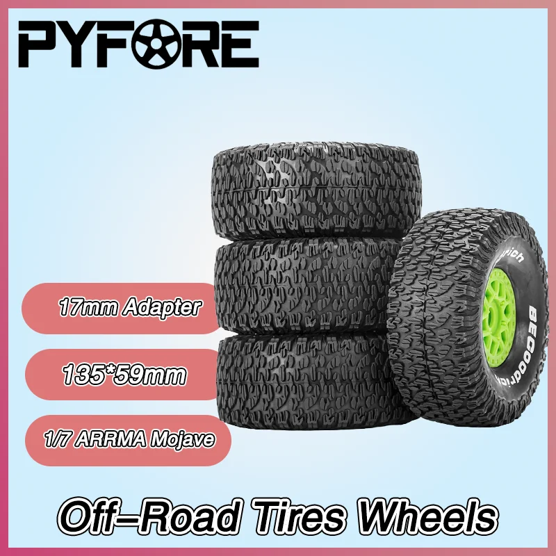 

PYFORE 4PCS 135*59mm Off-Road Tires Wheels with 17mm Adapter - for ARRMA Mojave 1/7 RC Model Car Short Haul Truck Accessories
