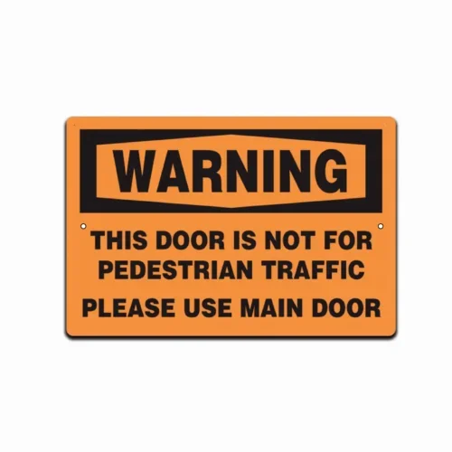 Industrial Caution  Warehouse Osha Sign Warning This Door Is Not For Pedestrians