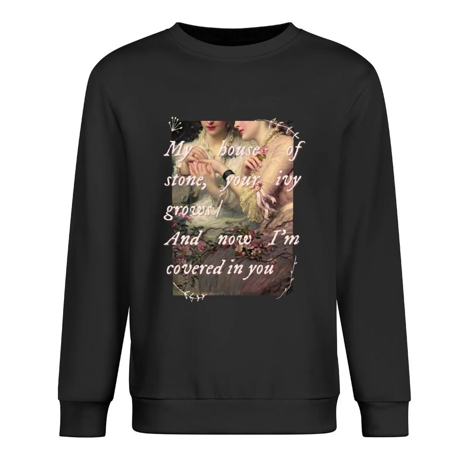 

My House of Stone, Your Ivy Grows Pullover anime clothes autumn new products men's sweat-shirt autumn sweatshirt