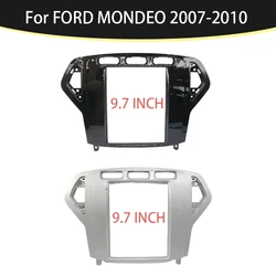 9.7 Inch 2 Din Car Radio Fascias For FORD MONDEO 2007-2010 Tesla Style Multimedia Frame Video Player Navigation DVD Panel Trim