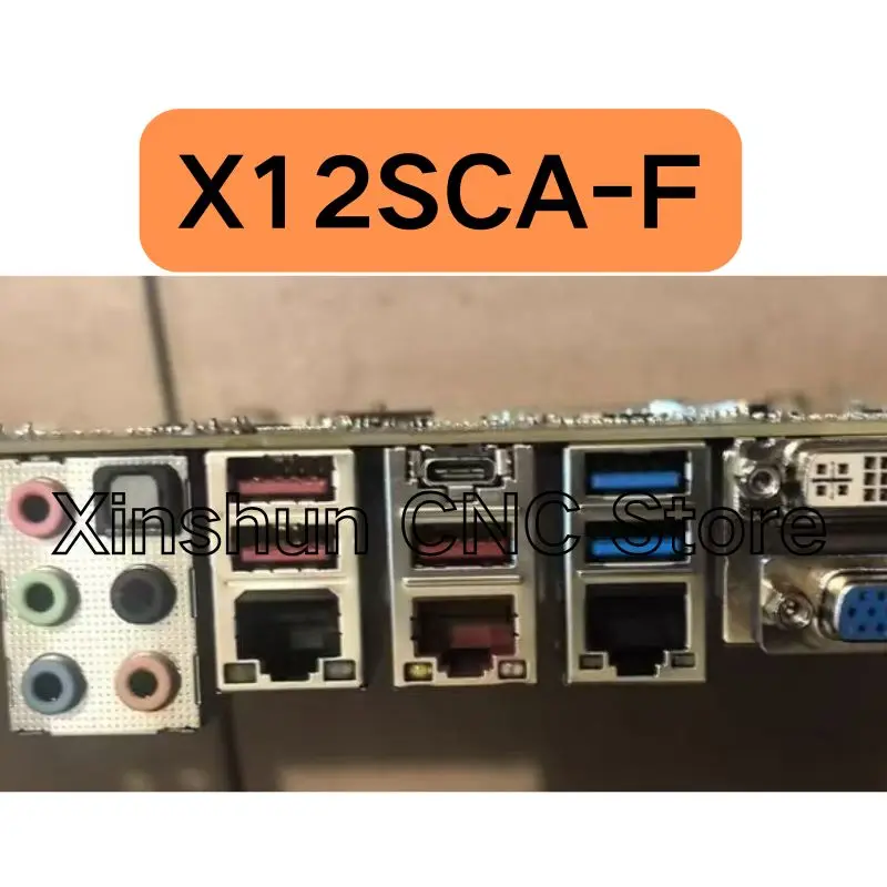 Second hand X12SCA-F single channel server motherboard tested OK and shipped quickly