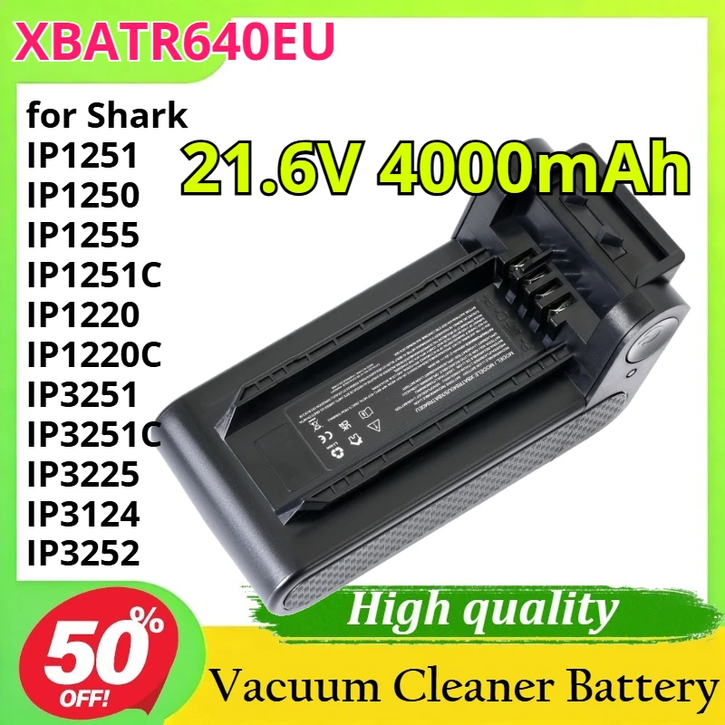 

For XBATR640EU 21.6V 4000mAh for Shark IP1251/IP3251/IP1250/IP1255/IP3225 Vacuum Cleaner Battery High Capacity