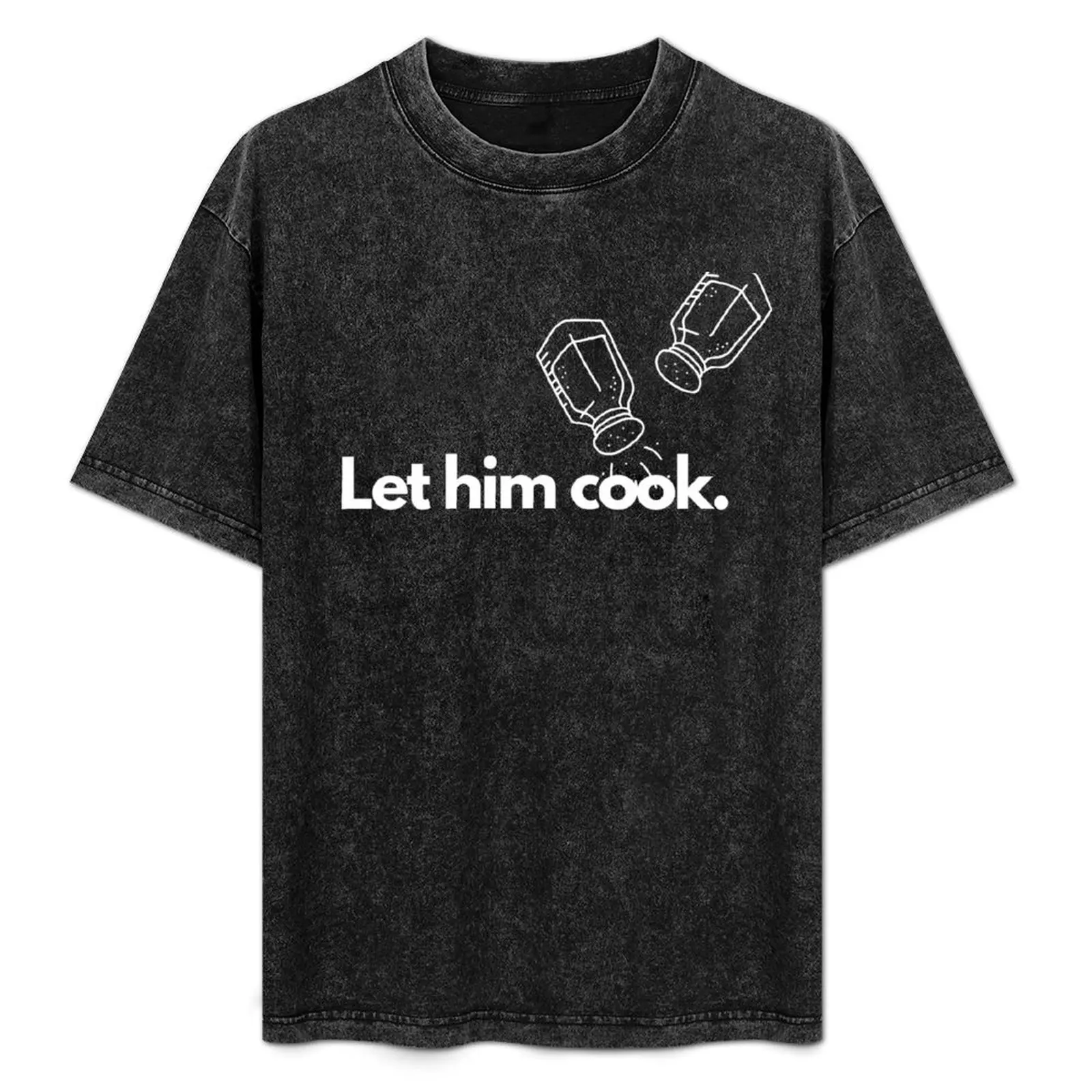 

Let him cook T-Shirt Holiday All Match T-Shirt