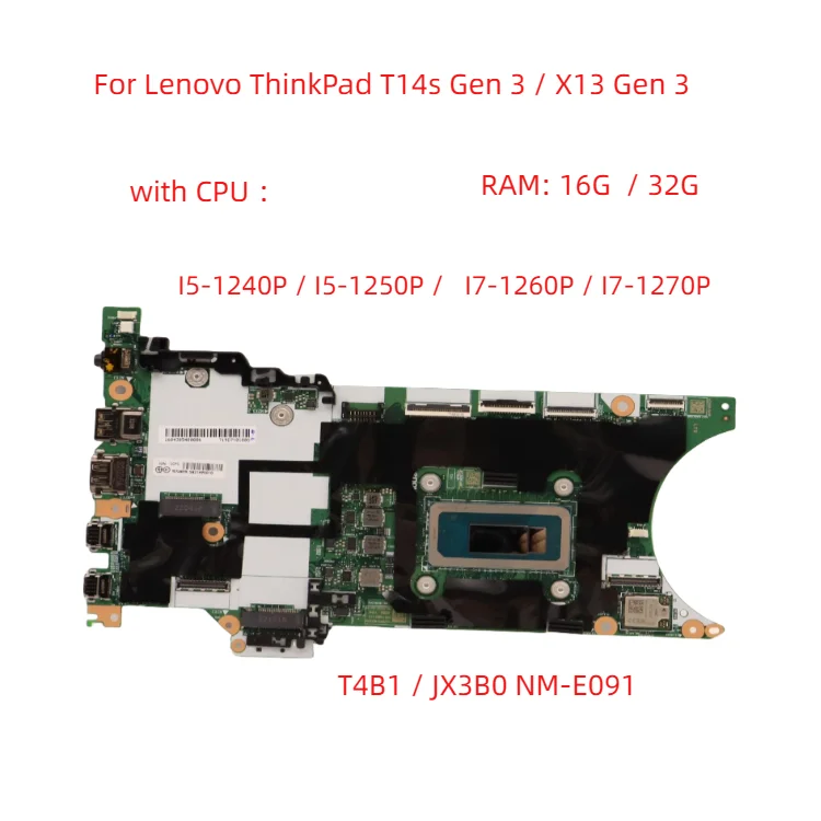 

Lot For Lenovo ThinkPad T14s Gen 3 X13 Gen 3 computer motherboard NM-E091 with CPU I5-1240P/1250P/ I7-1260P/1270P RAM: 16G /32G