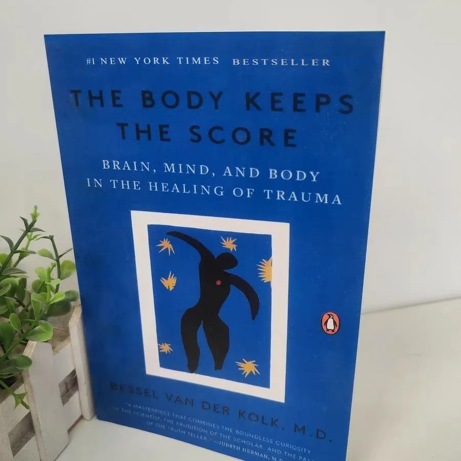 

English book The Body Keeps The Score:Brain,mind,and Body in The Healing of Trauma