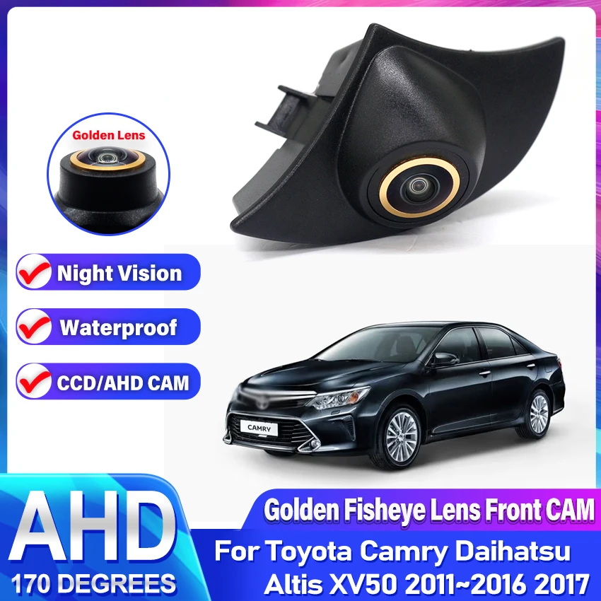 

Автомобильная камера переднего вида для Toyota Camry Daihatsu Altis XV50 2011 ~ 2017, водонепроницаемая парковочная камера с логотипом, передняя камера ночного видения