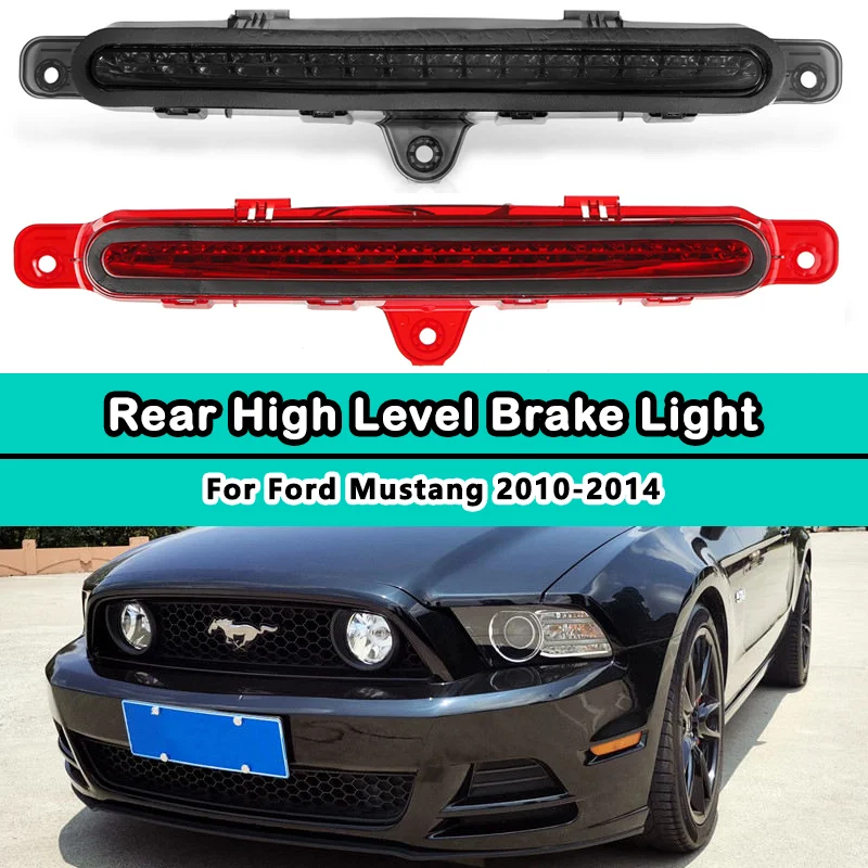 

Third Brake Light For Ford Mustang 2010 2011 2012 2013 2014 Additional Brake Lamp High Tail Stop Signal Lamp Car Accessories