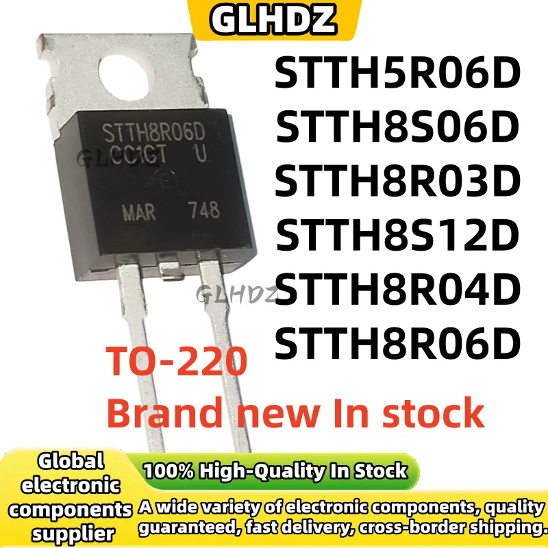 10PCS Brand new STTH5R06D STTH8S06D STTH8R03D STTH8S12D STTH8R04D STTH8R06D TO-220 spot goods