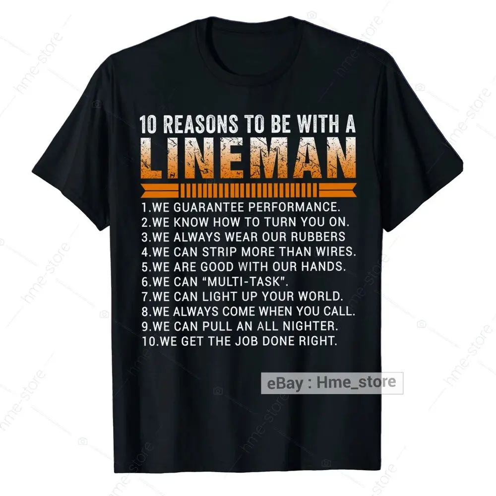 10 Reasons With A Power Lineman T-Shirt Funny Electric Linesman Electrician Tee Anime Graphic T-shirts