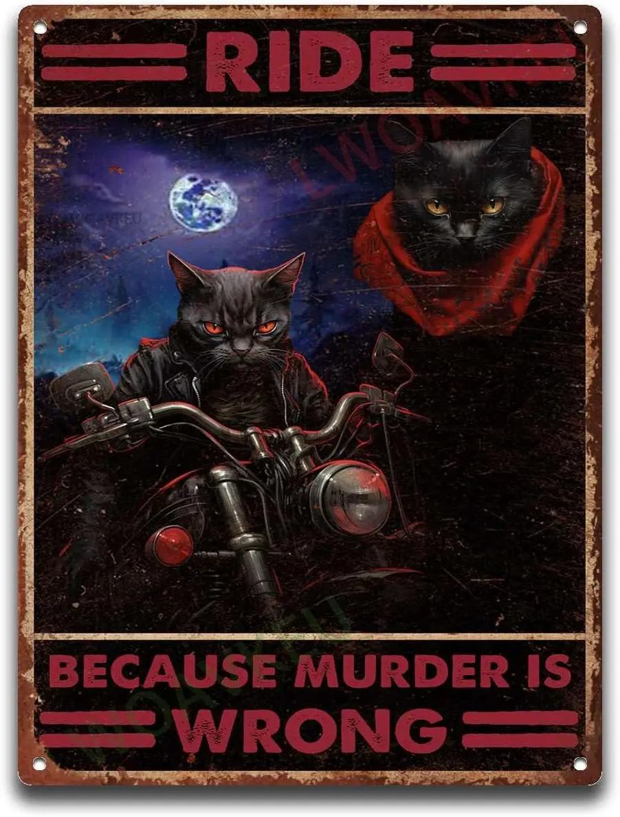 Aluminum Vintage Metal Tin Signs Cat Ride Because Murder Is Wrong For Home Bar Kitchen Pub Wall Decor Signs 12.00