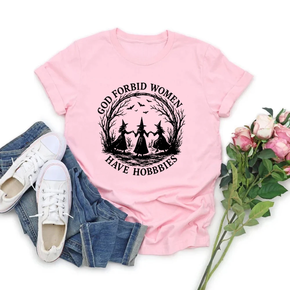 God Forbid Vrouwen Hebben Hobby T-shirt Grappige Witchy Feministische Tee Korte Mouw Vrouwen T-shirts Heks Halloween Gift Vrouwen Kleding