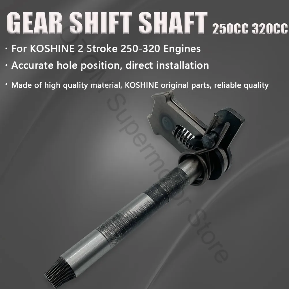 

For KOSHINE 250 300 320 Motorcycle Gear Shift Shaft Lever 2 Stroke Engine Parts Accessories Off-road Motocross Pit Dirt Bikes