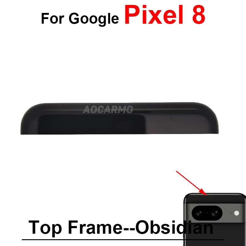 Back Top Frame Cover Plastic Panel Bezel Housing Repair Replacement Parts For Google Pixel 8