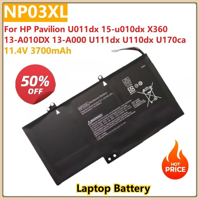 

For HP Pavilion U011dx 15-u010dx X360 13-A010DX 13-A000 U111dx U110dx U170ca Replacement Laptop Battery NP03XL 11.4V3700mAh