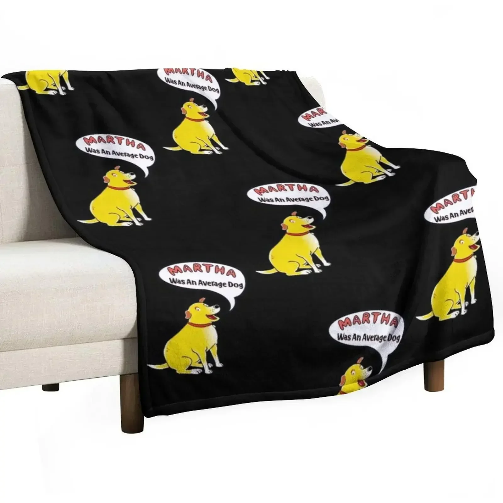 

Martha was an average dog Throw Blanket Spring Fall Cozy Throw Blanket for Couch