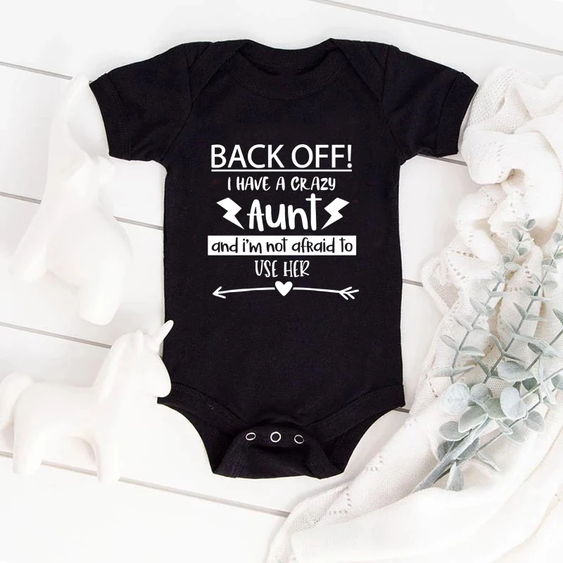 

Back Off I Have A Crazy Aunt Newborn Baby Onesie Rompers Summer Cotton Baby Boys Girls Bodysuit Funny Baby Shower Gifts