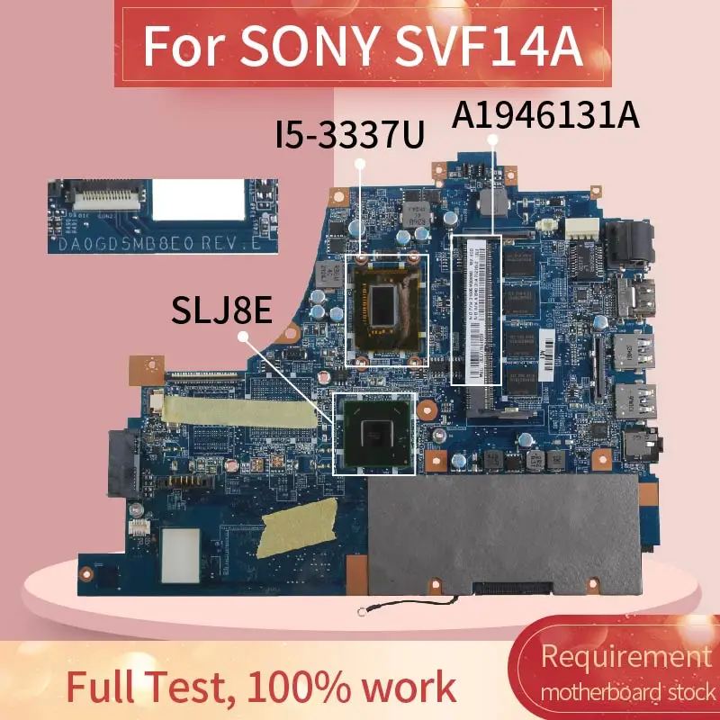 DA0GD5MB8E0 For SONY VAIO SVF14A Notebook Mainboard SR0XL Core I5-3337U 4GB RAM A1946131A UMA Laptop Motherboard Tested