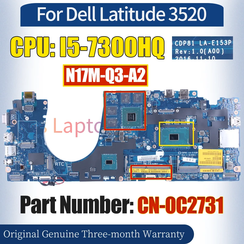 

CDP81 LA-E153P For Dell Latitude 3520 Laptop Mainboard CN-0C2731 SR32S i5-7300HQ N17M-Q3-A2 100％ Tested Notebook Motherboard