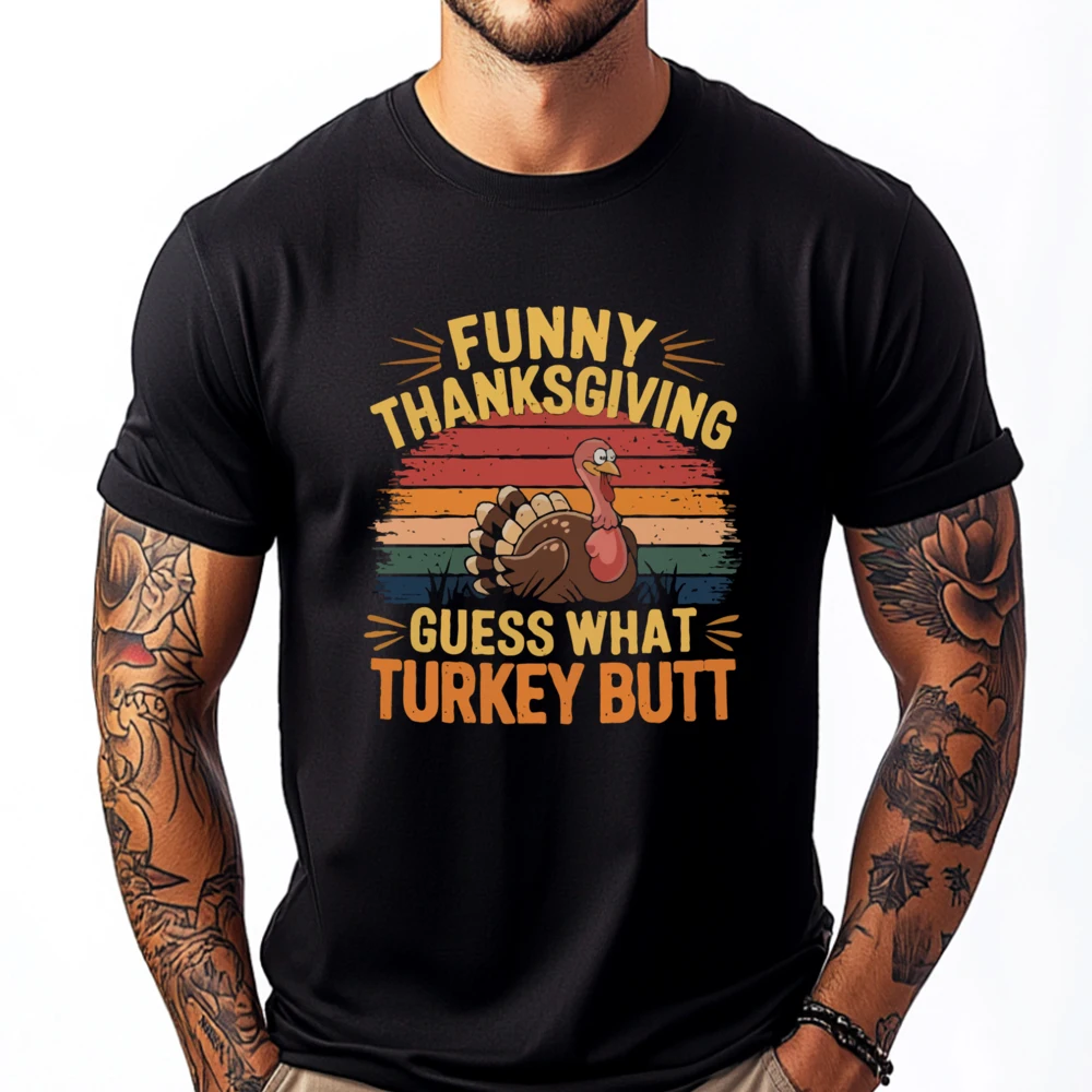 

Funny Thanksgiving Guess What Turkey Butt Clothing Meme Tshirt Designer T Shirt Men Men Camisas De Hombre Cool