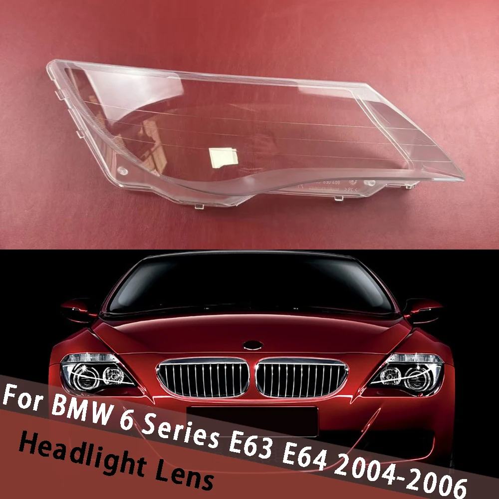 

L / R Car Headlamp Cover For BMW 6 Series E63 E64 2004 2005 2006 Transparent Lampshade Headlight Lens Shell Head Light Housing