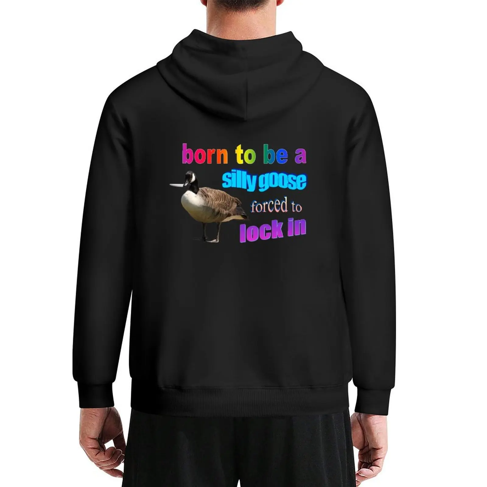 

Born to be a silly goose, forced to lock in word art Hoodie blouse graphic t shirts men aesthetic clothing oversized hoodie