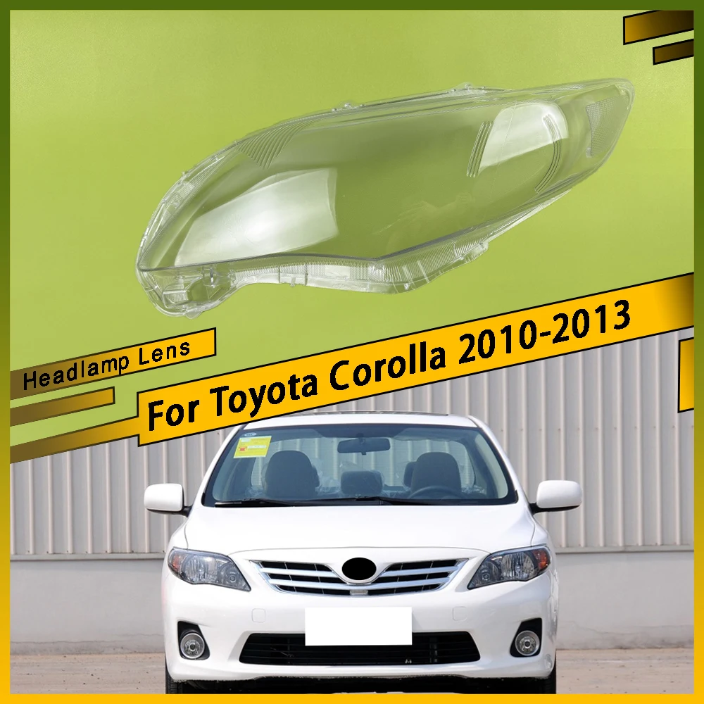 

For Toyota Corolla 2010 2011 2012 2013 Headlight Lampshade Transparent Headlamp Cover Lens Replace Original Plexiglass Shell