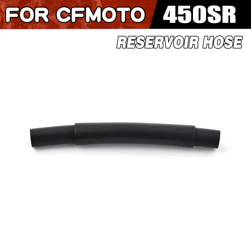 For CFMOTO 450SR 450SRS Reservoir Hose Pipe Moto Parts CF400-6 SR450 SRS450 CF400-9 Oil Cup Tube Motorcycle Accessories