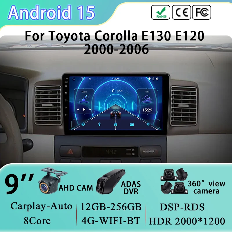 

Car Radio Multimedia Video Player For Toyota Corolla E130 E120 2000-2006 Android 15 Navigation GPS stereo Carplay 4G Head Unit