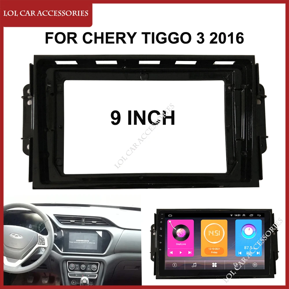 

9 Inch Car Radio Fascias For Chery Tiggo 3 2016-2018 Dash Board Frame 2 Din Stereo DVD Gps Mp5 Android Player Panel Cover