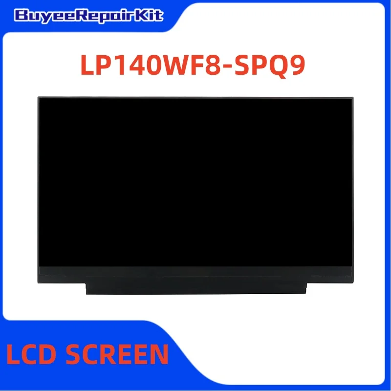 

Original 14.0 Inch LP140WF8-SPQ9 LP140WF8 (SP)(Q9) LCD Screen Display Panel 1920×1080 FHD 30pins Glossy 100% Tested Works Well