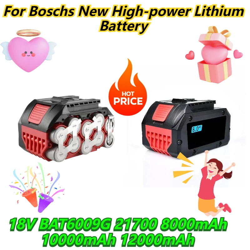 

For Boschs New 18V BAT6009G 21700 High-power Lithium Battery 8000mAh 10000mAh 12000mAh