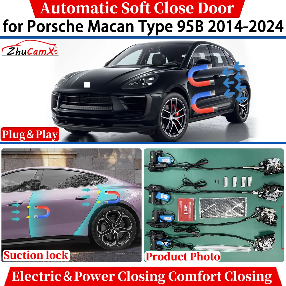 

ZhuCamX для Porsche Macan Type 95B 2014-2024 Автоматическое мягкое закрытие двери Электрическая мощность Комфортное закрытие Всасывающий замок Тихая система