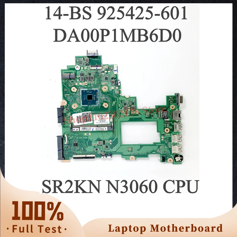 

925425-001 925425-501 925425-601 With SR2KN N3060 CPU Mainboard For HP 14-BS Laptop Motherboard DA00P1MB6D0 100% Full Tested OK