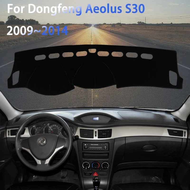 Dashboard Cover Dash Mat Custom for Dongfeng Aeolus S30 2009~2014 2010 Anti-UV Visor Parasol Car Interior Mouldings Accessories