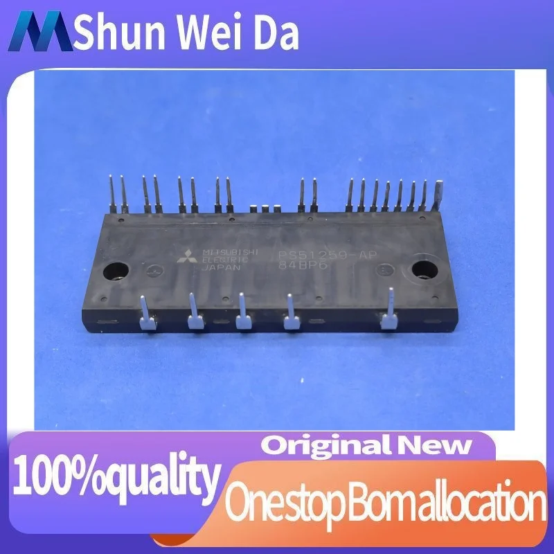 

PS51259-AP PS51259-A NEW AND ORIGINAL MODULE