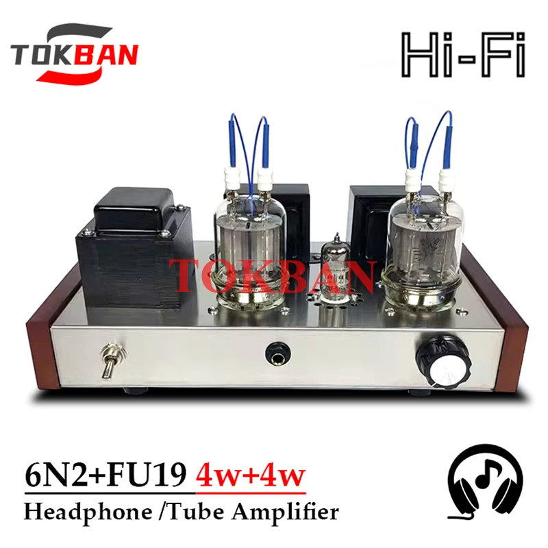 Tokban 6n2 Fu19 Vacuum Tube Headphone Amplifier 4w*2 In Parallel Class A Amplifier Circuit Warm and Soft Voice HIFI Amp Audio