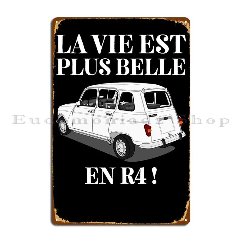 La Vie Est Plus Belle En R4 letrero de Metal esencial Mural de pared Pub cocina personalizar cartel de estaño personalizado
