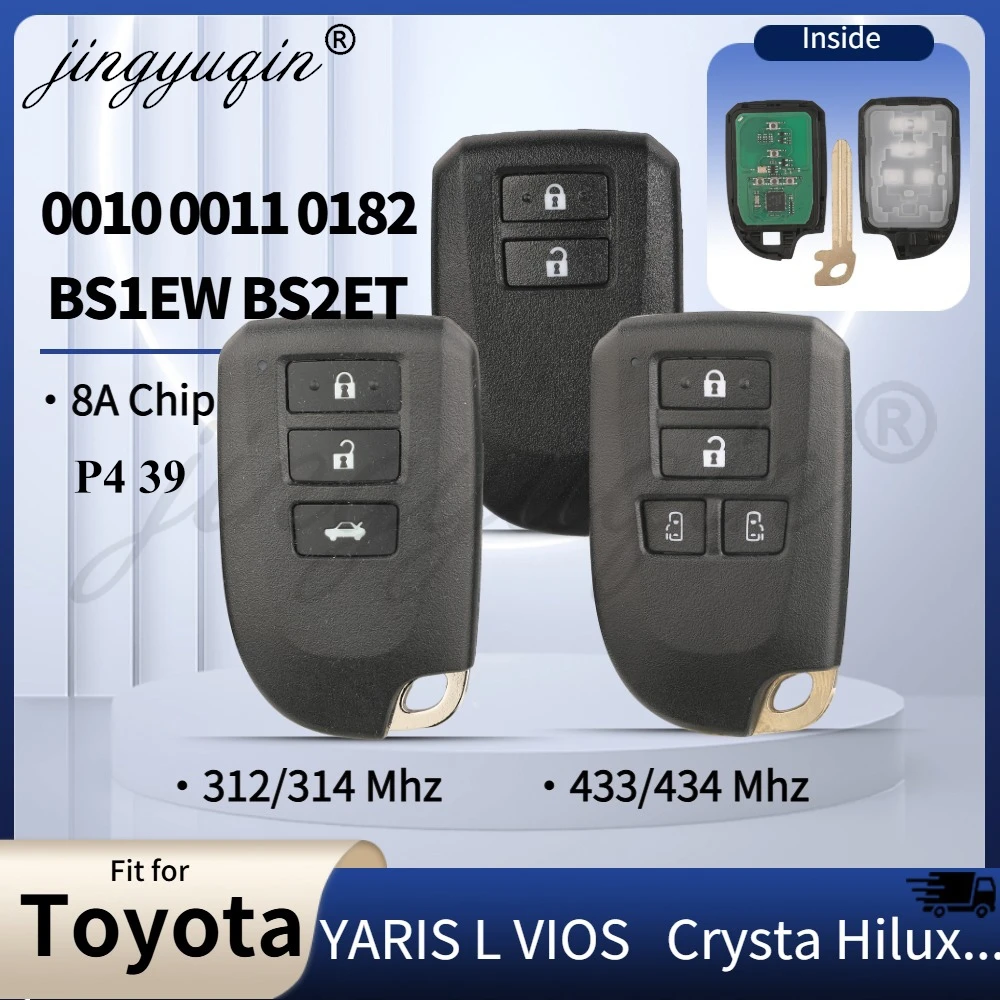

Car Remote Key Fob For Toyota YARIS L VIOS Crysta Hilux 0010 0011 0182 312/314 433/434mhz 8A Chip P4 39 BS1EW BS2ET Smart Key