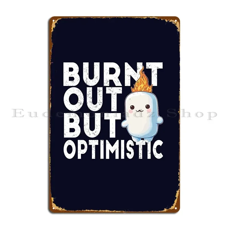 Affiche en métal « Embracing Optimism » : Design inspirant pour les personnes épuisées mais optimistes – Plaque décorative pour cinéma