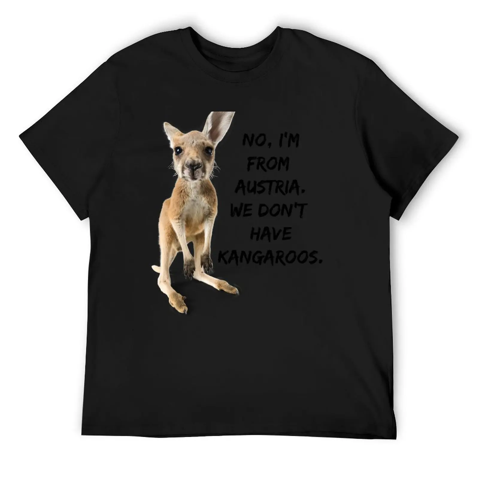 I'm From Austria. We Don't Have Kangaroos. T-Shirt cute tops customs mens fashion