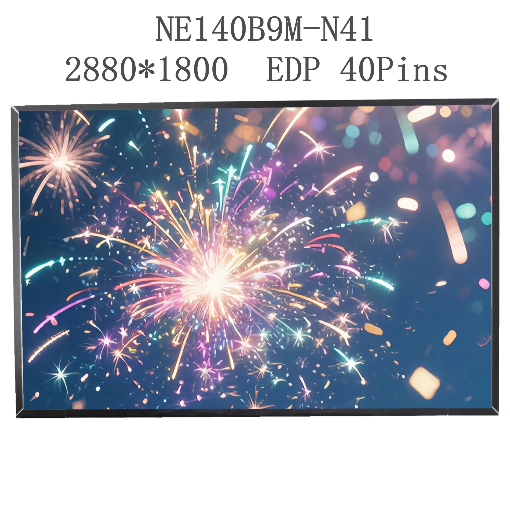 

14.0'' 90Hz NE140B9M-N41 Laptop LCD Screen Display Panel Matrix 2880×1800 EDP 40 Pins