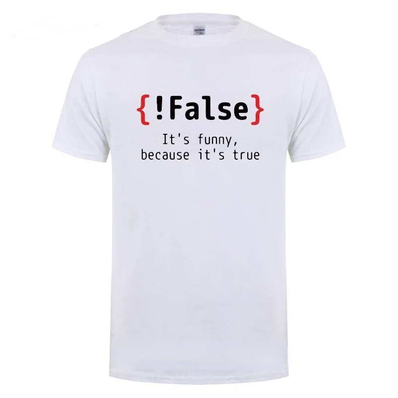 S-5XL Men False It's Funny Because It's True Programming Joking T-Shirt Humor Birthday Gifts For Hombre Boyfriend Best Tee